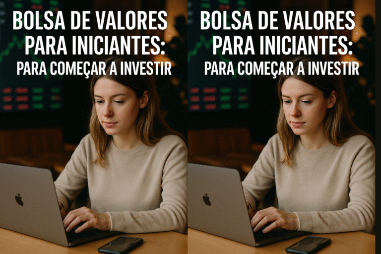 Bolsa de Valores para Iniciantes: Para Começar a Investir